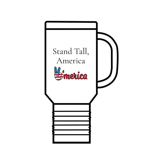 Stand Tall, America Insulated Travel Mug