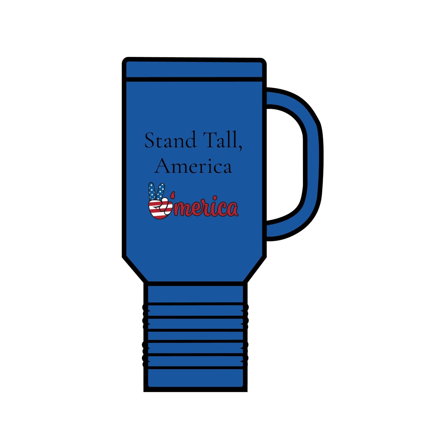 Stand Tall, America Insulated Travel Mug