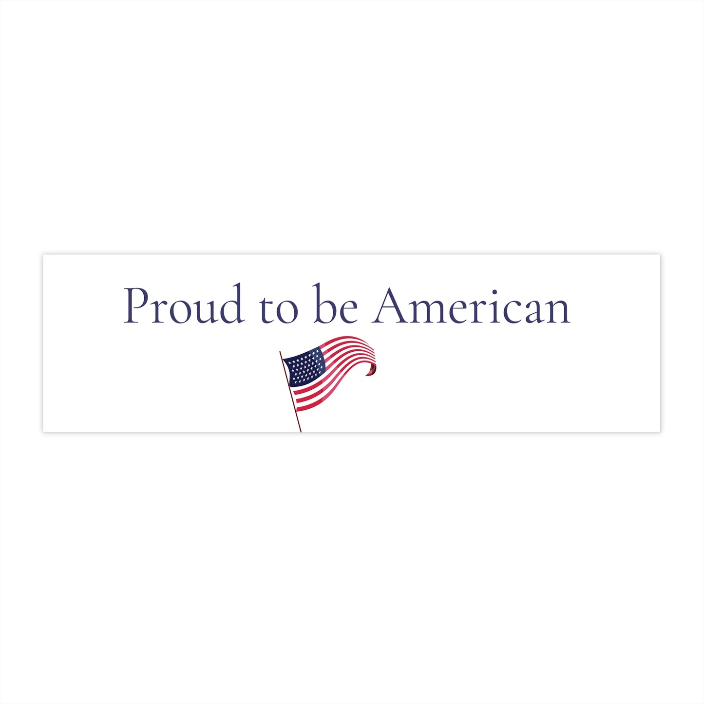 Patriotic Bumper Stickers - Proud to be American Design