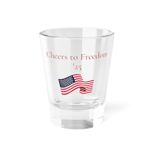 Cheers to Freedom Shot Glass